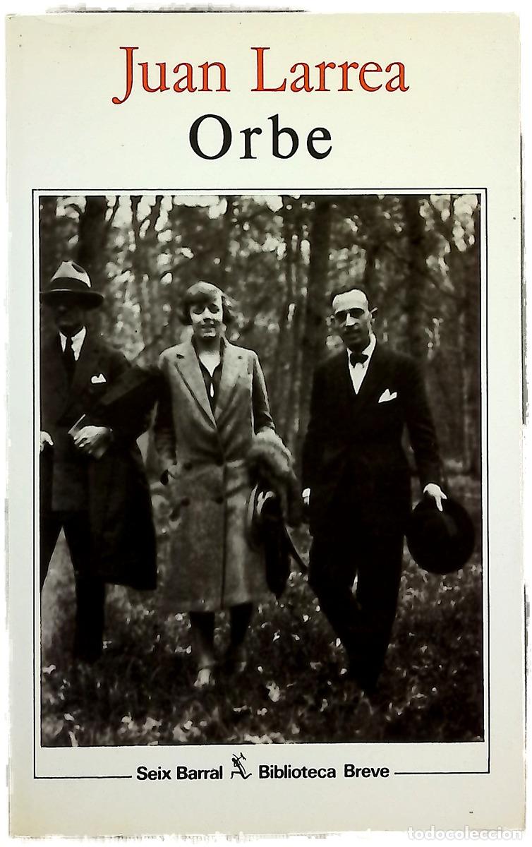 B&uuml;cher: Orbe - Larrea, Juan; Gimferrer, Pere