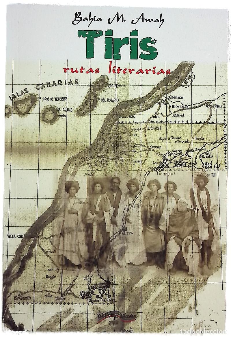 books: Tiris : rutas literarias : periplo por la ruta del verso y los eruditos del Sahara Occidental