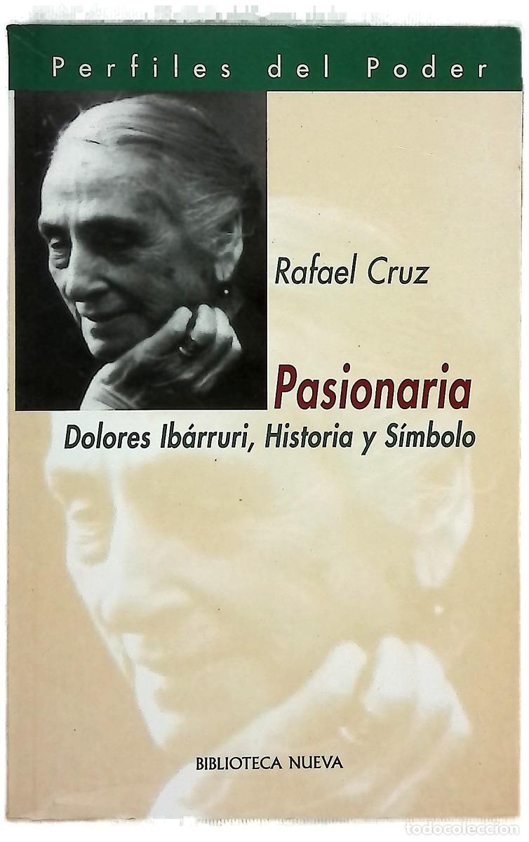 books: Pasionaria : Dolores Ib&aacute;rruri, historia y s&iacute;mbolo