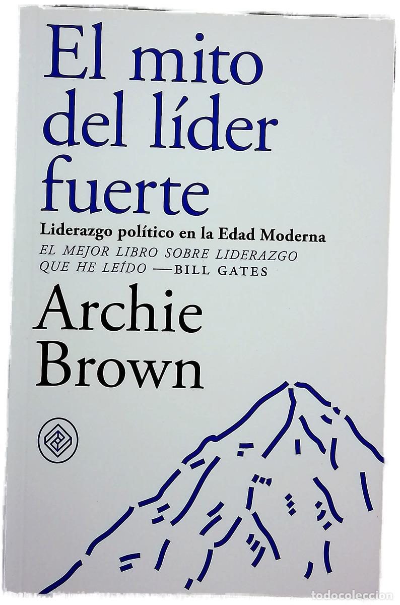 books: El mito del l&iacute;der fuerte : liderazgo pol&iacute;tico en el mundo moderno