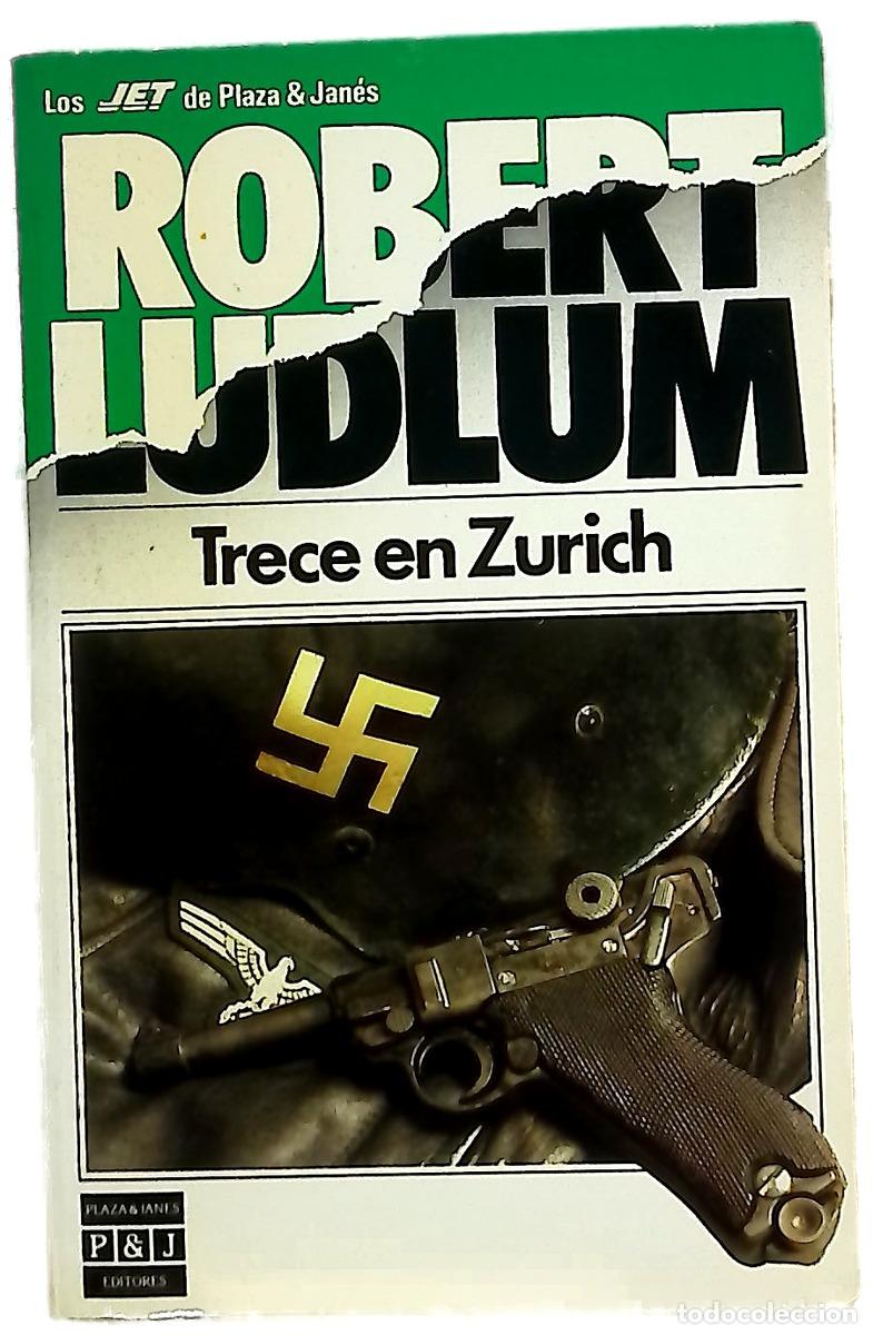 Libros: Trece en Zurich - Ludlum, Robert; Camps, Carme