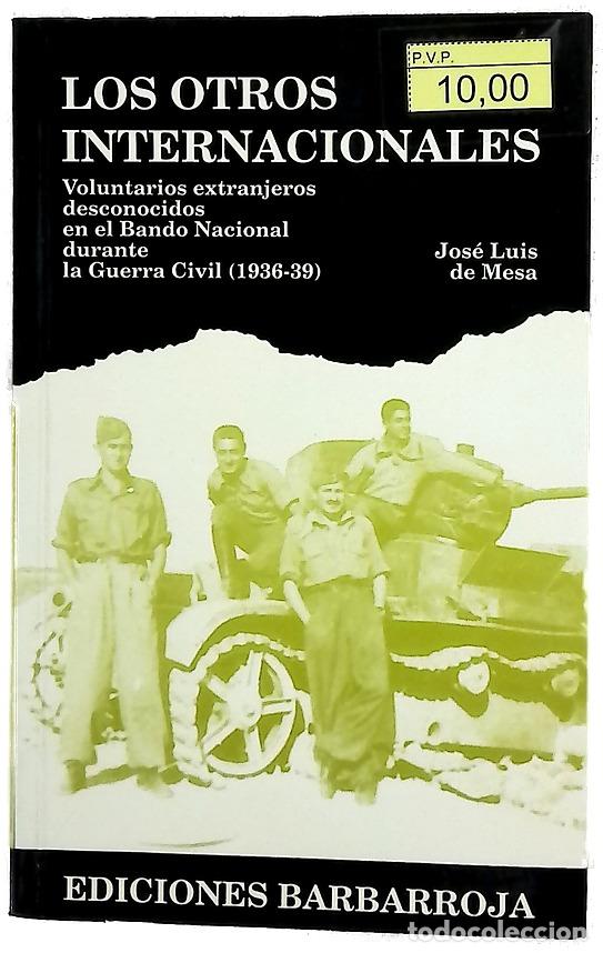 Libros: Los otros internacionales voluntarios extranjeros desconocidos en el bando nacional durante la gu...