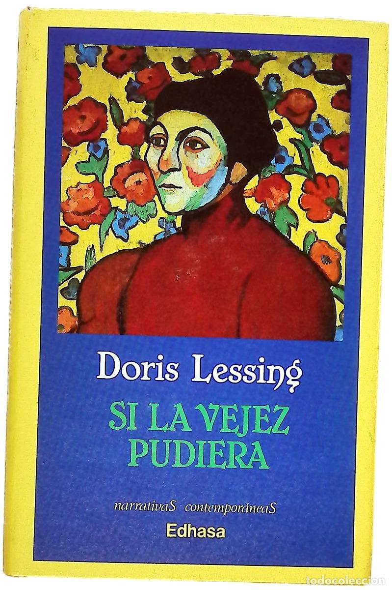 Livros em segunda m&atilde;o: Si la vejez pudiera - Lessing, Doris May; Pessarrodona, Marta