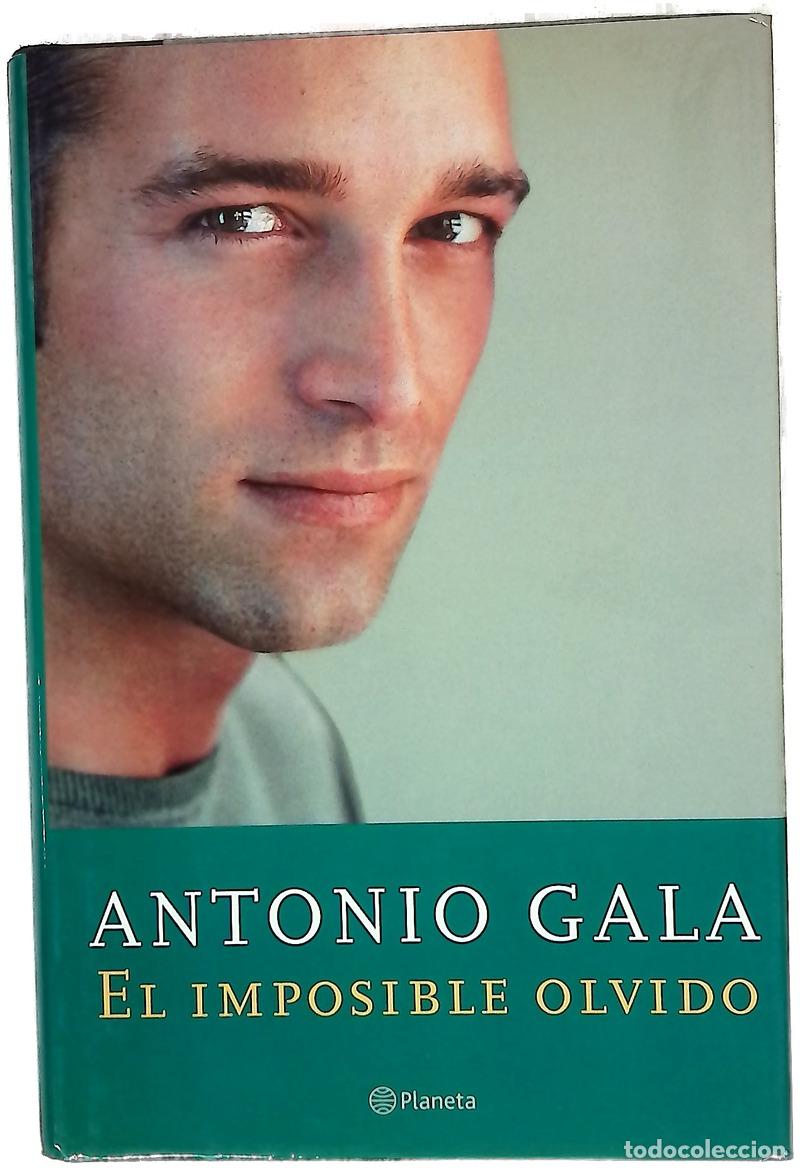 Libros: El imposible olvido - Gala, Antonio