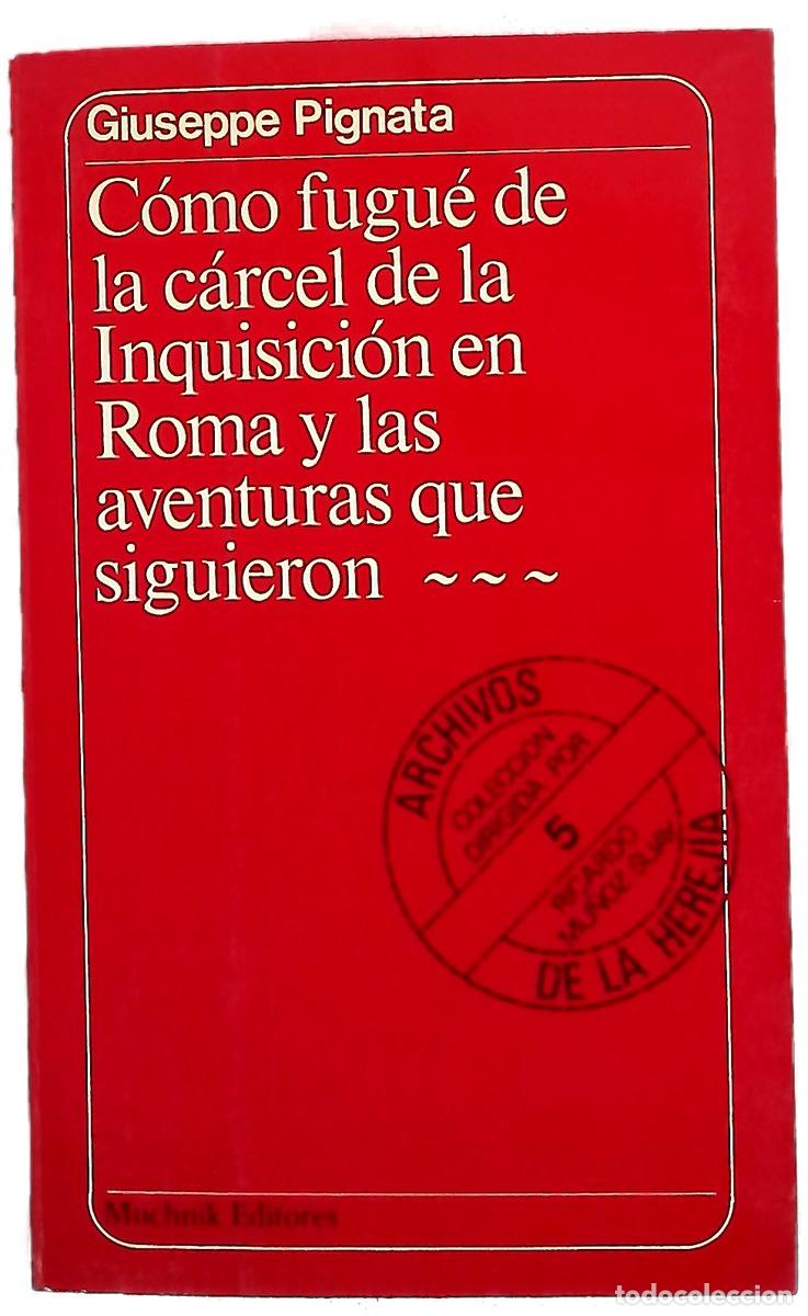 Libros: C&oacute;mo fugu&eacute; de la c&aacute;rcel de la Inquisici&oacute;n en Roma y las aventuras que siguieron