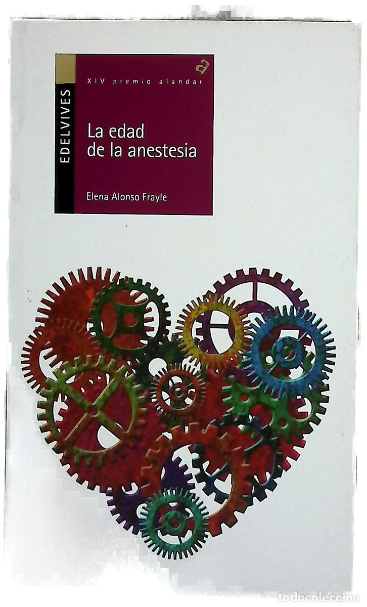 Livros em segunda m&atilde;o: La edad de la anestesia - Alonso Frayle, Elena