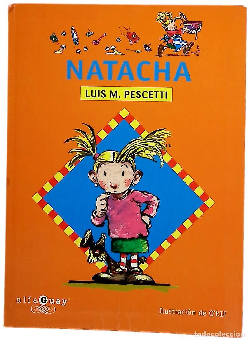 Libros: Natacha - Pescetti, Luis Mar&iacute;a; O'Kif
