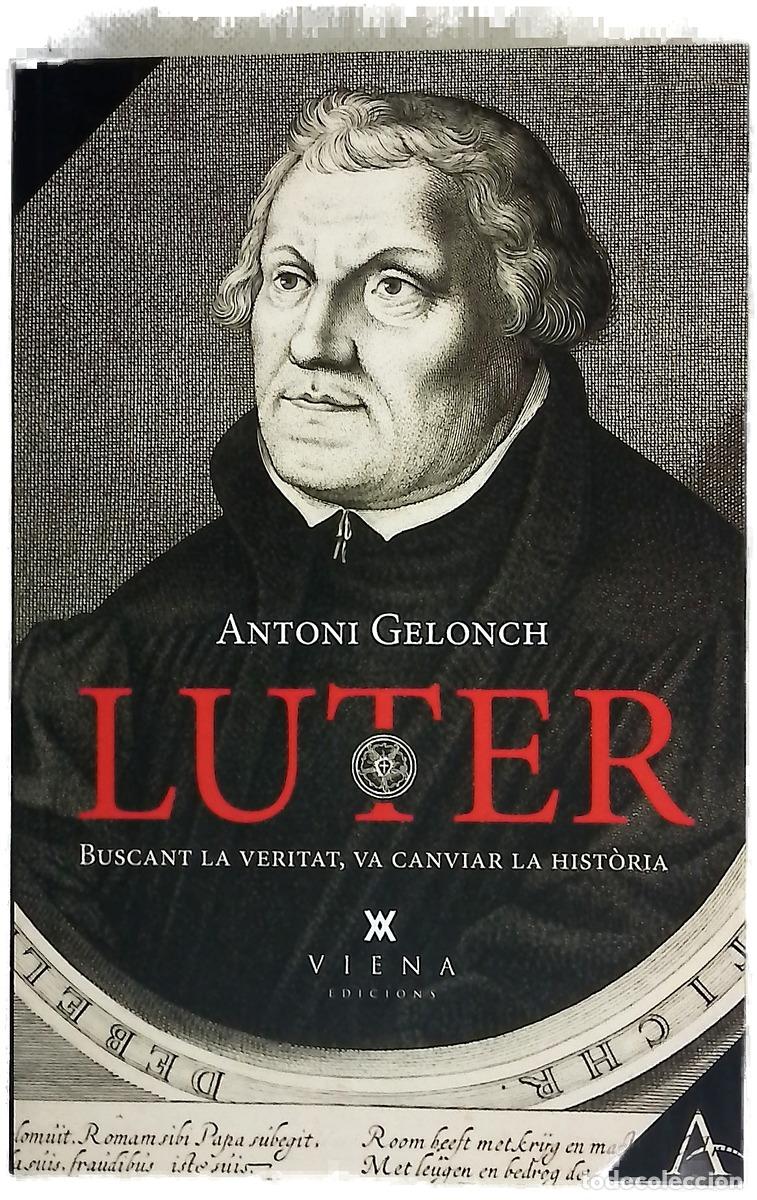 Libros: Luter : buscant la veritat, va canviar la hist&ograve;ria