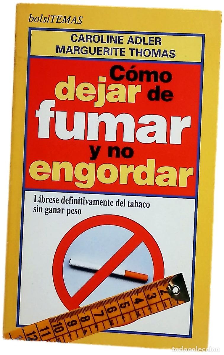 Livres: C&oacute;mo dejar de fumar y no engordar