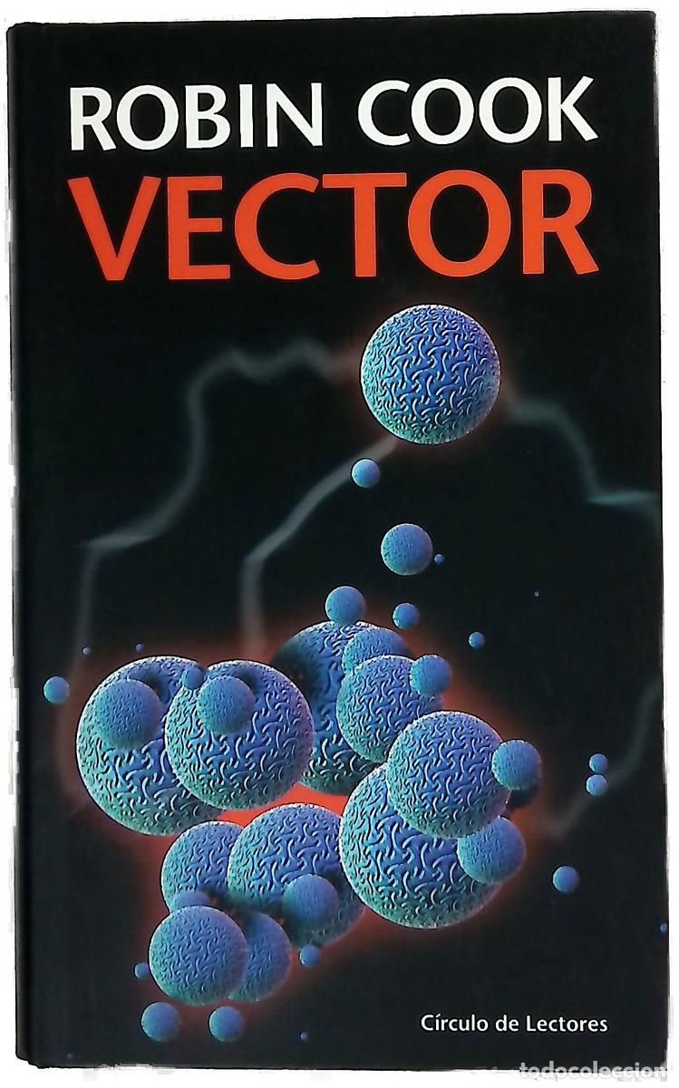 Livres: Vector - Cook, Robin - C&iacute;rculo de Lectores