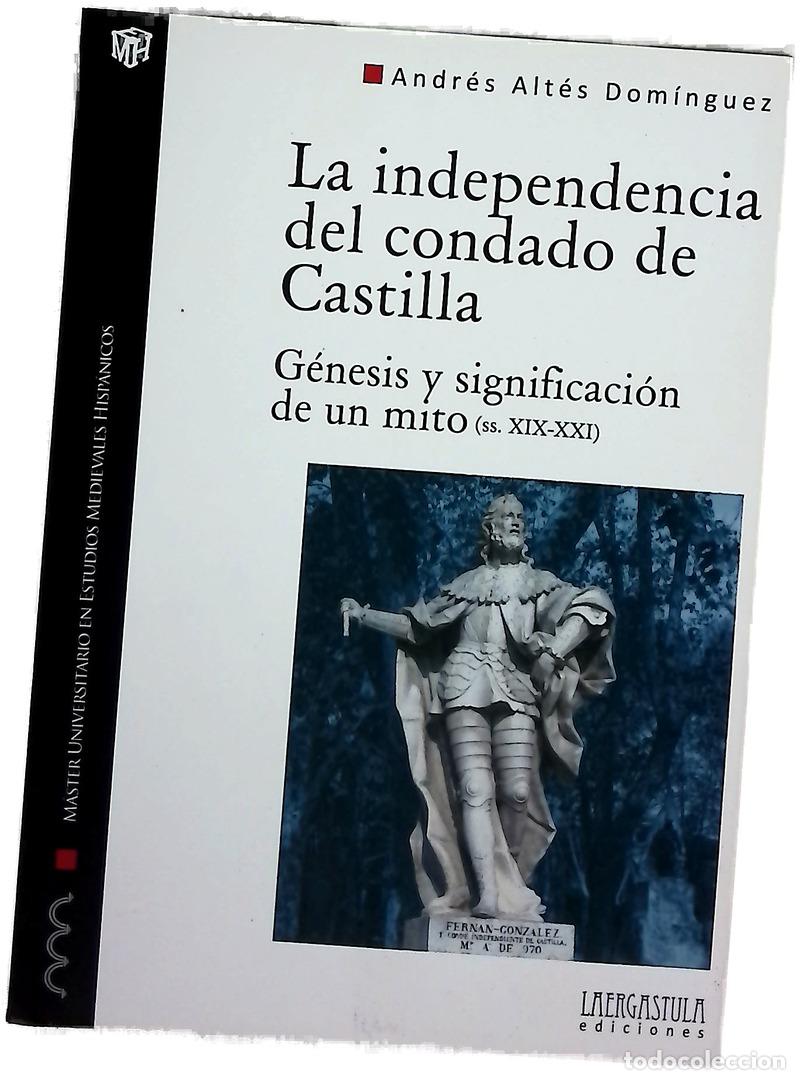 Libros: La independencia de Castilla : g&eacute;nesis y significaci&oacute;n de un mito : (siglos XIX-XXI)