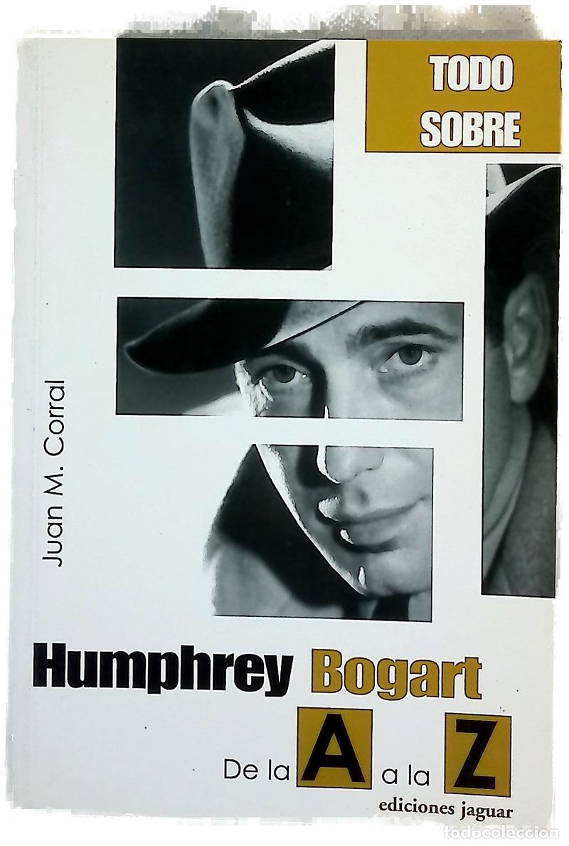 Libros: Humphrey Bogart - Juan M Corral