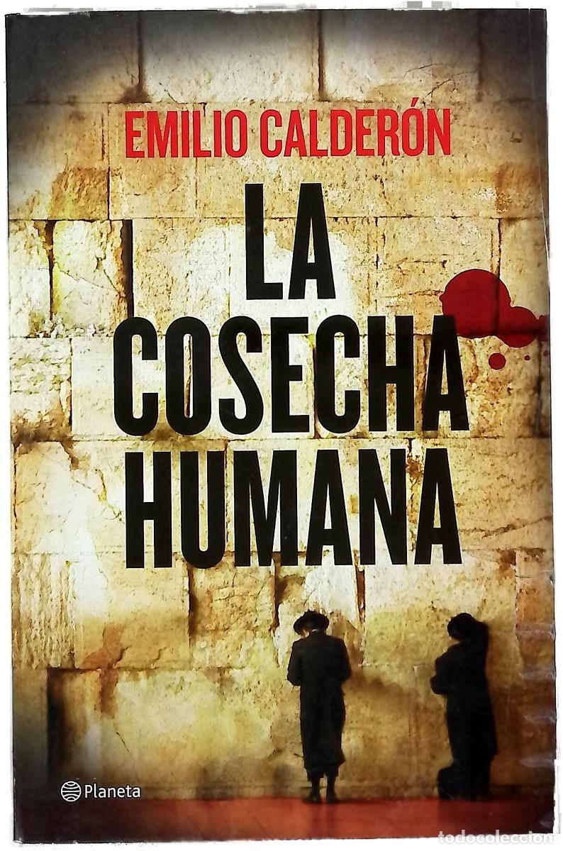 Libros: La cosecha humana - Calder&oacute;n, Emilio