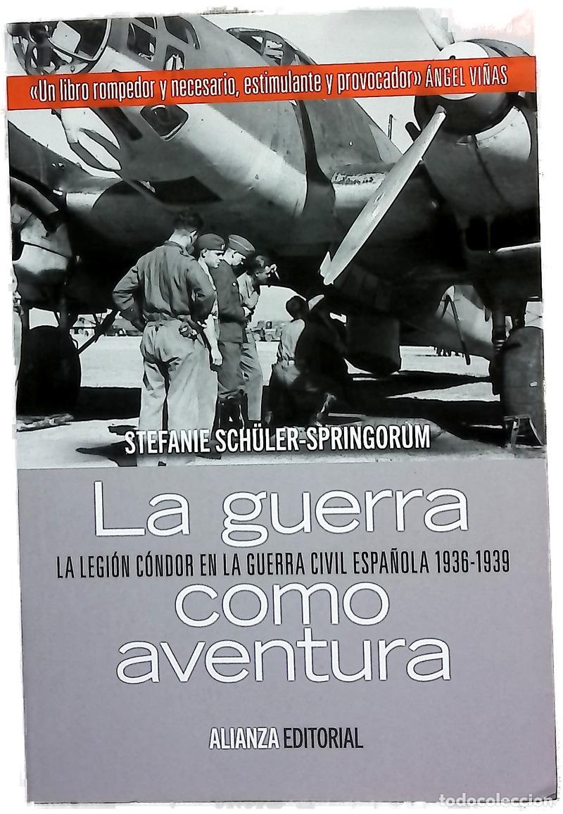 Libros: La guerra como aventura : la Legi&oacute;n C&oacute;ndor en la Guerra Civil Espa&ntilde;ola, 1936-1939