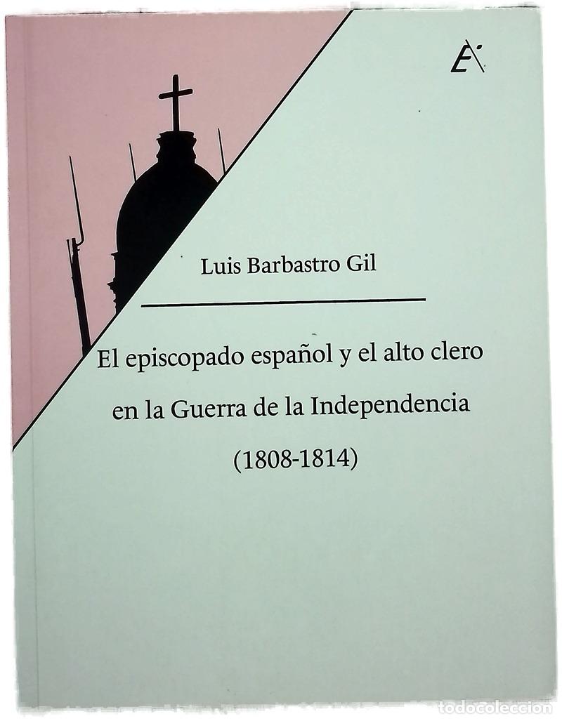 Libros: El episcopado espa&ntilde;ol y el alto clero en la Guerra de la Independencia (1808-1814) : la huella de...