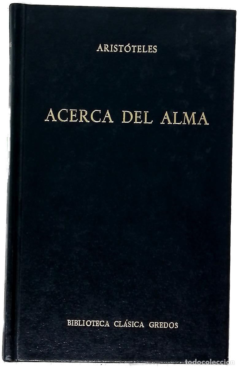 Libros: Acerca del alma - Arist&oacute;teles; Calvo Mart&iacute;nez, Tom&aacute;s; Bernab&eacute;, Alberto