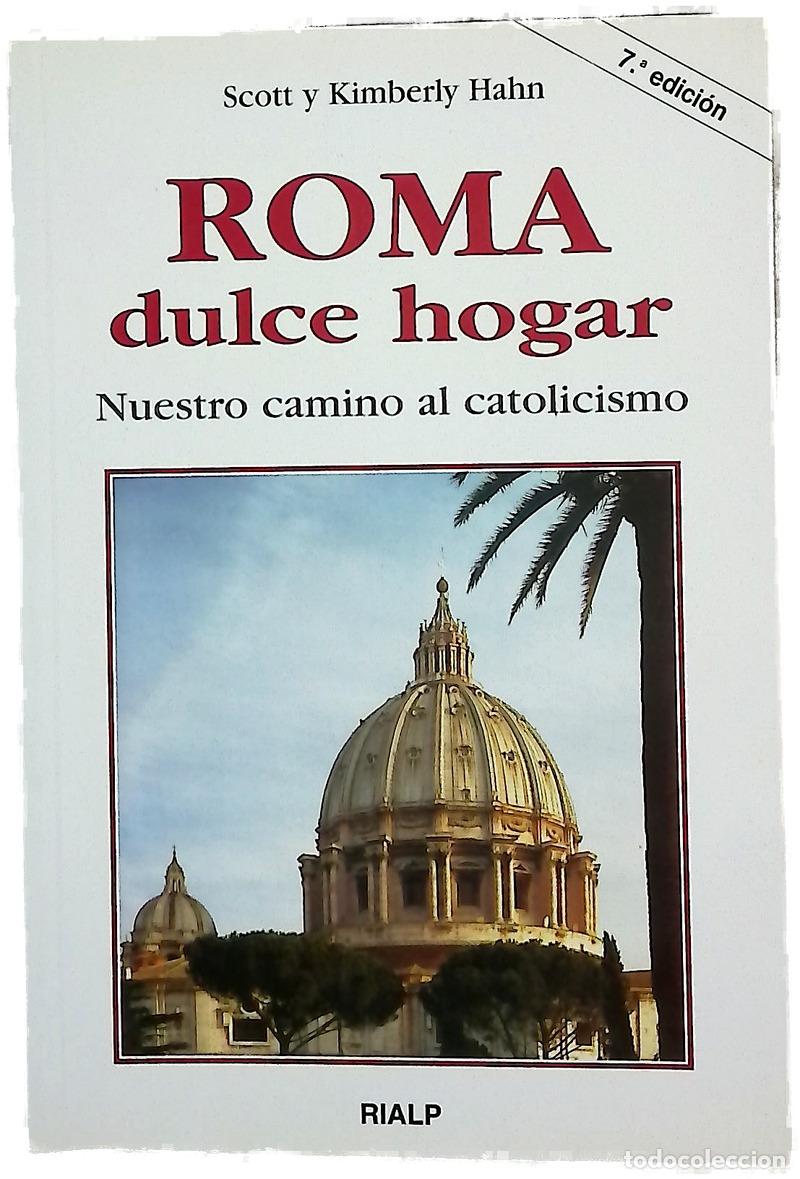 Libros: Roma, dulce hogar nuestro camino al catolicismo