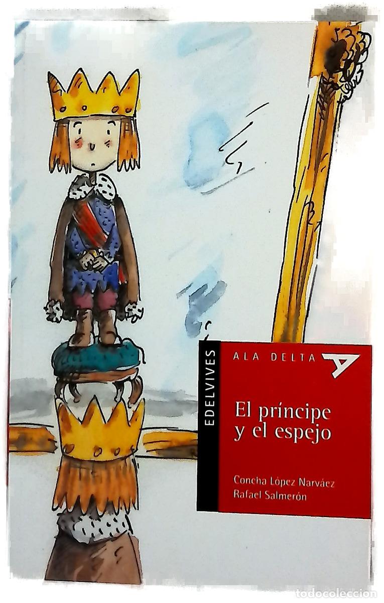 Libros: El pr&iacute;ncipe y el espejo - L&oacute;pez Narv&aacute;ez, Concha; Salmer&oacute;n L&oacute;pez, Rafael
