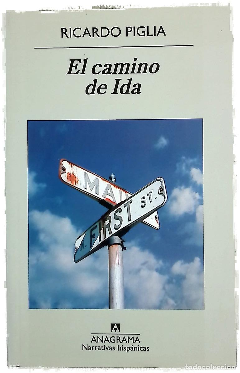 Libros: El camino de Ida - Piglia, Ricardo