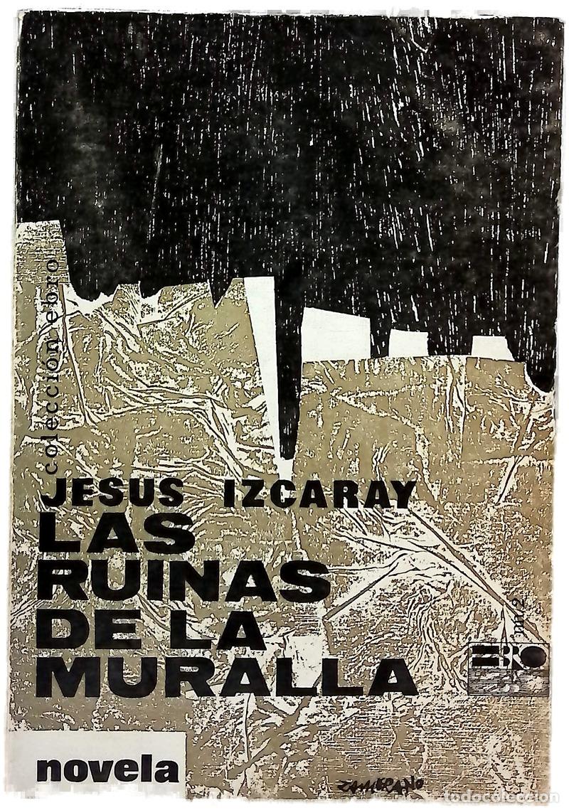 Libros: Las ruinas de la muralla - Izcaray, Jes&uacute;s