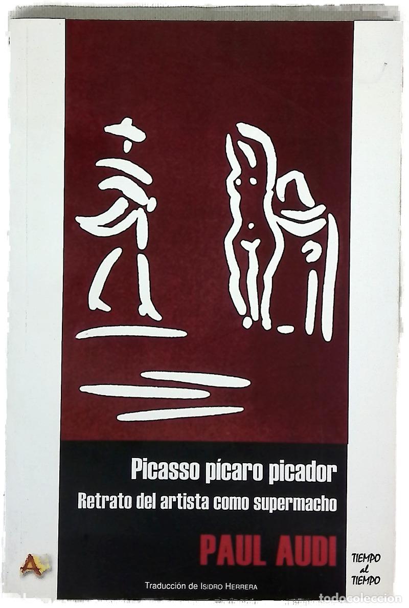 Libros: Picasso p&iacute;caro picador retrato del artista como supermacho