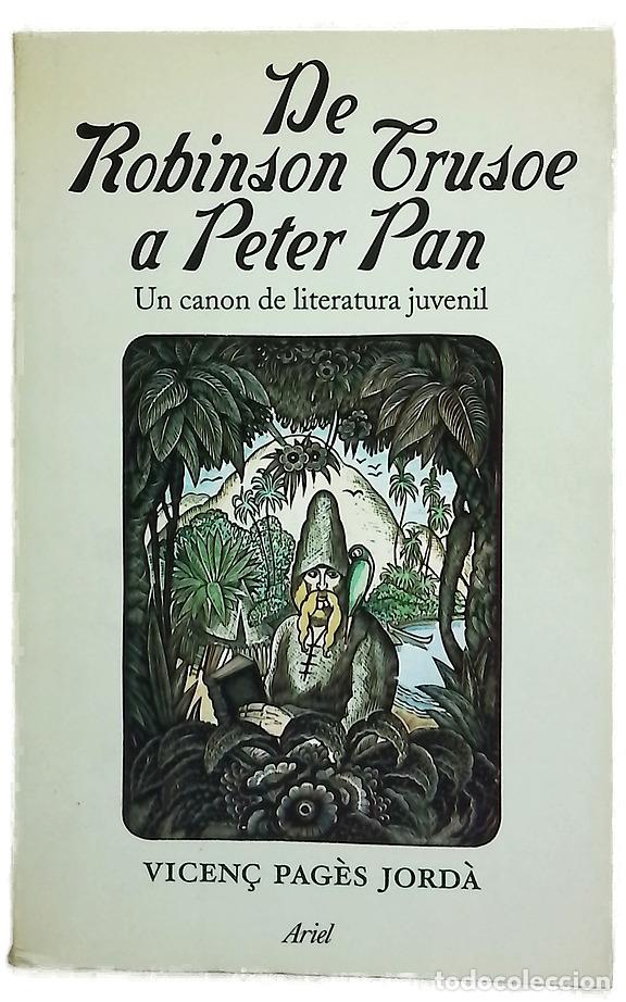 Libros: De Robinson Crusoe a Peter Pan un canon de literatura juvenil