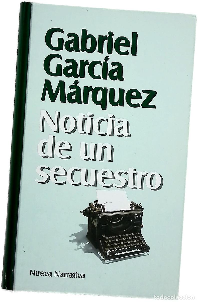 Libros: Noticia de un secuestro - Garc&iacute;a M&aacute;rquez, Gabriel