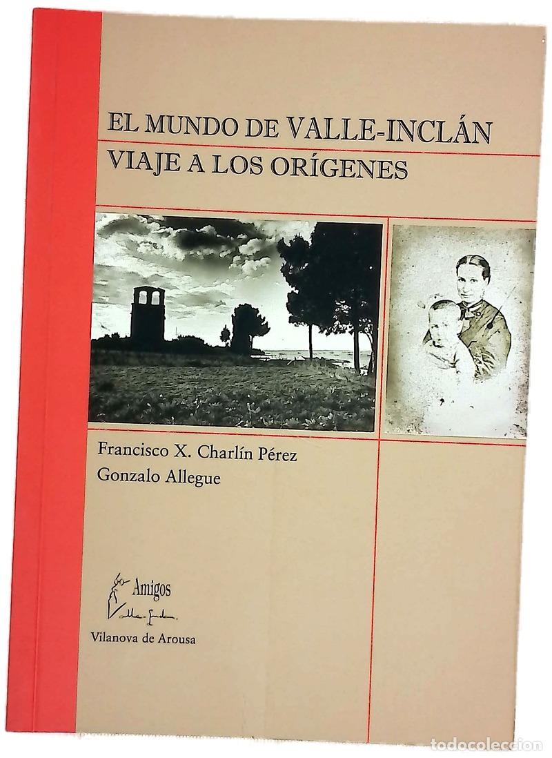 Libros: El mundo de Valle-Incl&aacute;n - Charl&iacute;n P&eacute;rez, Francisco X; Allegue, Gonzalo