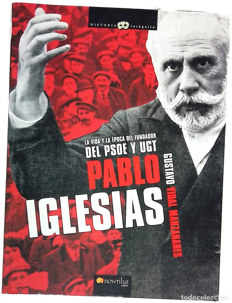 Livros em segunda m&atilde;o: Pablo Iglesias - Vidal Manzanares, Gustavo; Iglesias, Pablo
