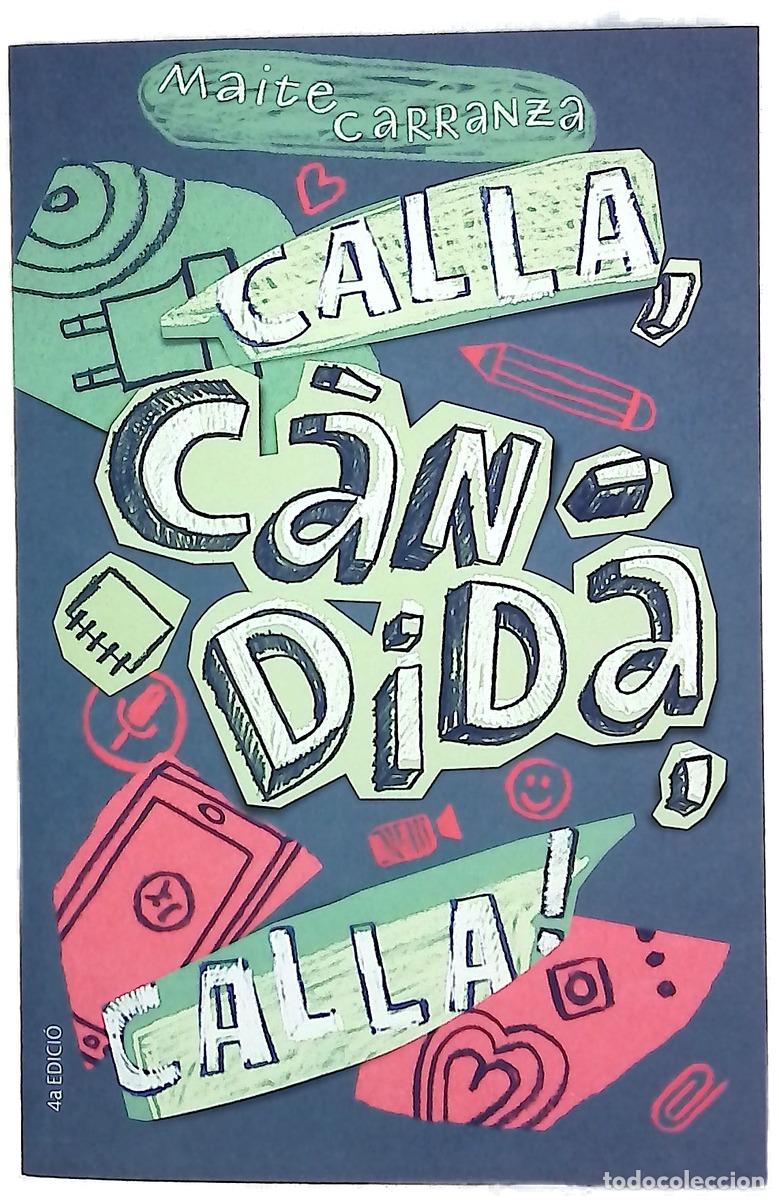 Livros em segunda m&atilde;o: Calla, C&agrave;ndida, calla! - Carranza, Maite