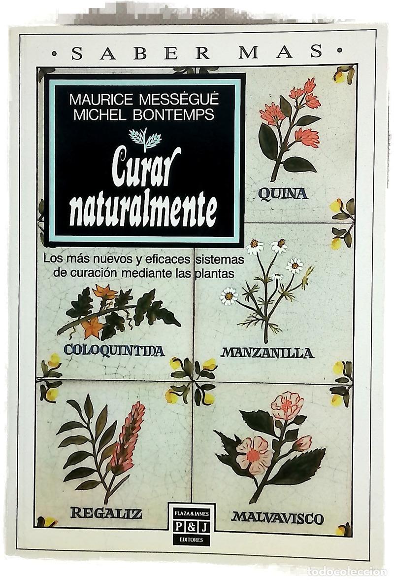 Libros: Curar naturalmente - Mess&eacute;gu&eacute;, Maurice; Bontemps, Michel