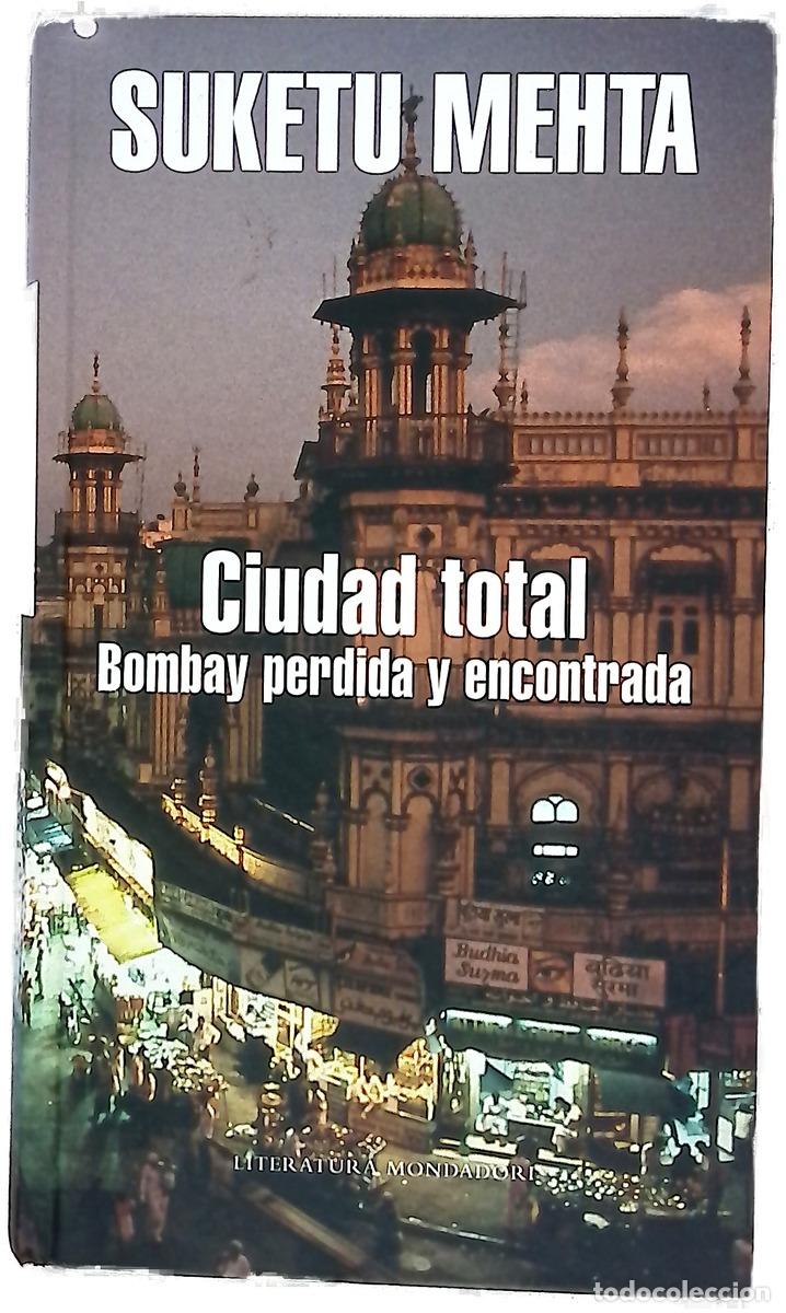 Libros: Ciudad total Bombay perdida y encontrada