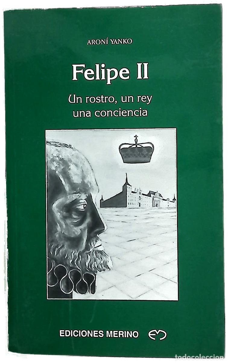 Libros: Felipe II un rostro, un rey, una conciencia