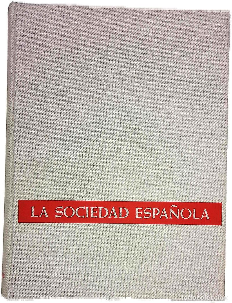 books: La sociedad espa&ntilde;ola en fotograf&iacute;as y documentos desde los or&iacute;genes a nuestros d&iacute;as