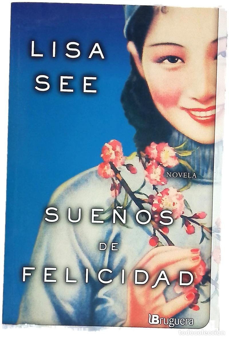books: Sue&ntilde;os de felicidad - See, Lisa; Valle, Efr&eacute;n del