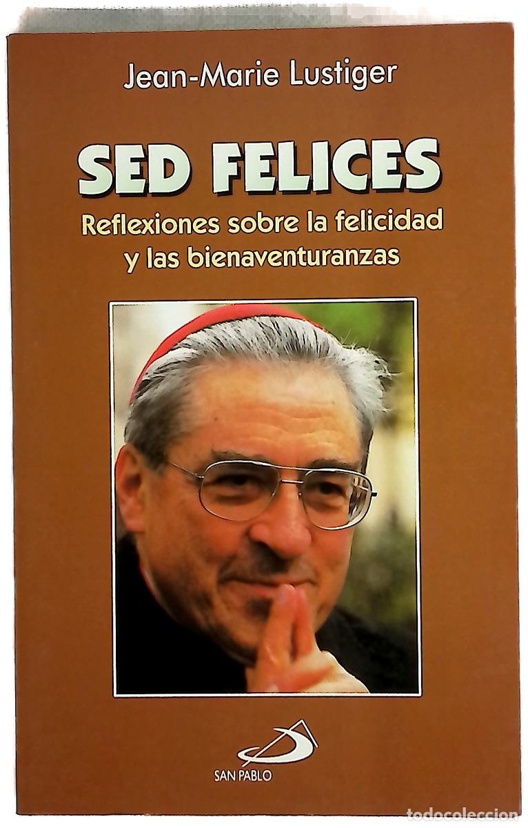 books: Sed felices reflexiones sobre la felicidad y las bienaventuranzas