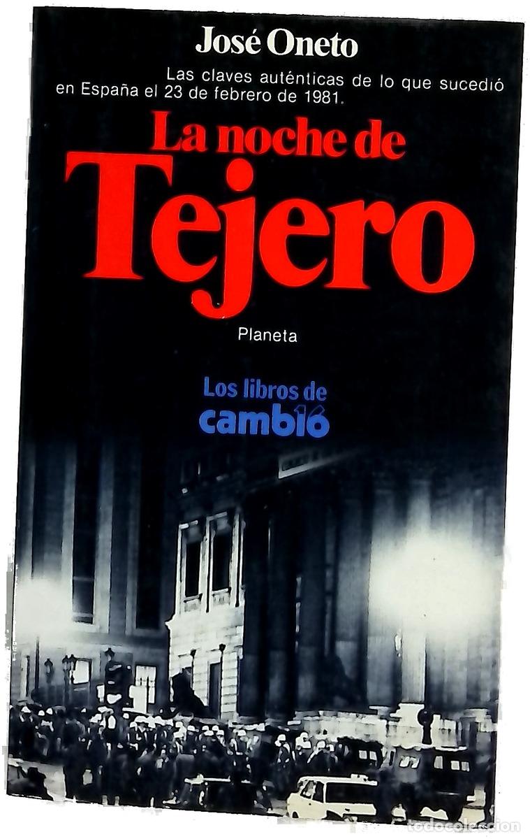 Libros: La noche de Tejero - Oneto, Jos&eacute;