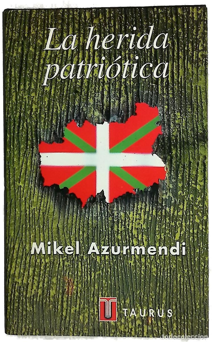 Libros: La herida patri&oacute;tica la cultura del nacionalismo vasco