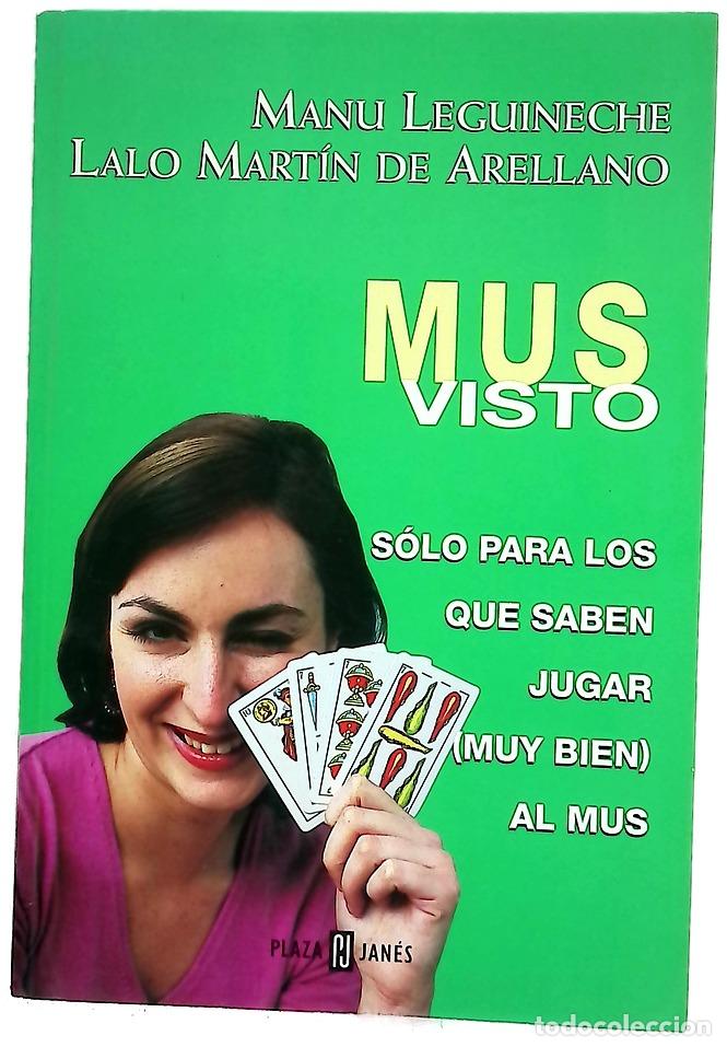 Libros: Mus visto - Leguineche, Manuel; Mart&iacute;n de Arellano, Lalo