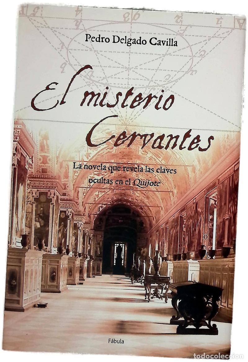 Libros: El misterio Cervantes - Delgado Cavilla, Pedro