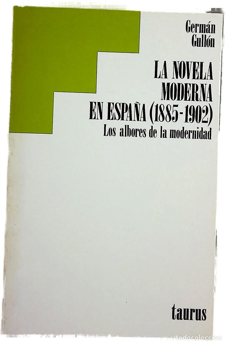books: La novela moderna en Espa&ntilde;a (1885-1902) los albores de la modernidad
