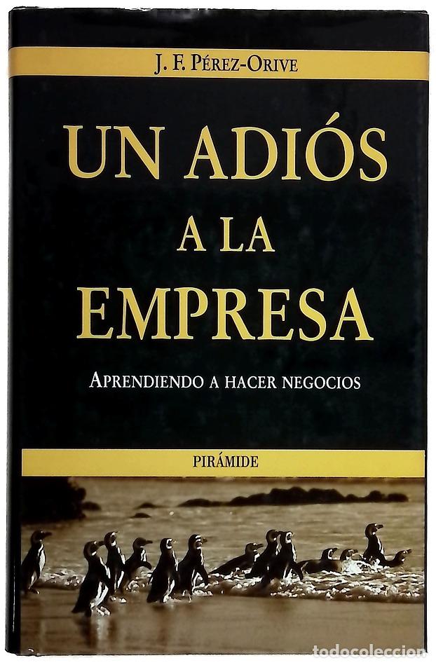 books: Un Adios a La Empresa - Jose F. Perez-orive