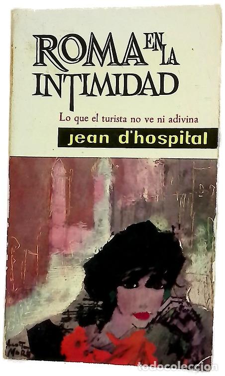 books: Roma en la intimidad - Hospital, Jean d'; Santiago, Vicente