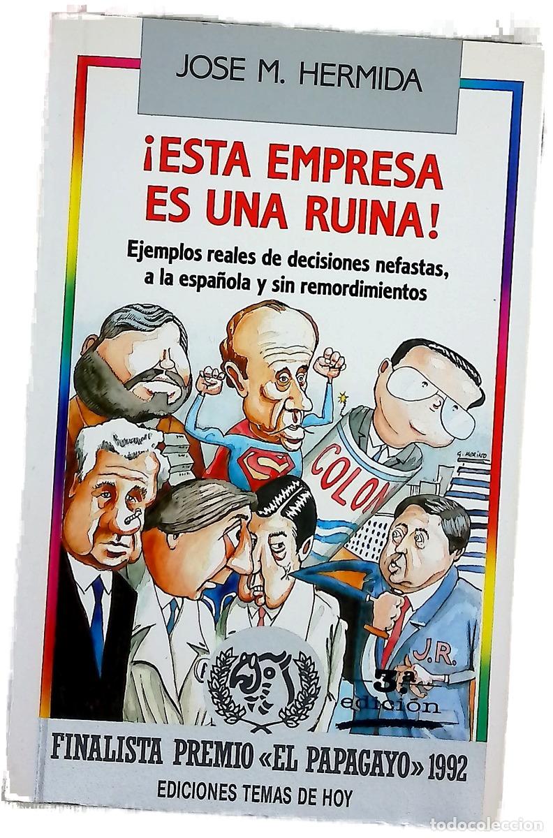 books: &iexcl;Esta empresa es una ruina! ejemplos reales de decisiones nefastas, a la espa&ntilde;ola y sin remordimi...
