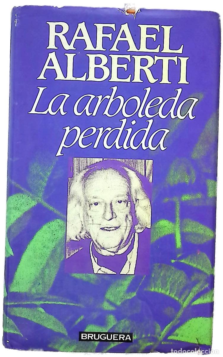 Libros: La arboleda perdida - Alberti, Rafael