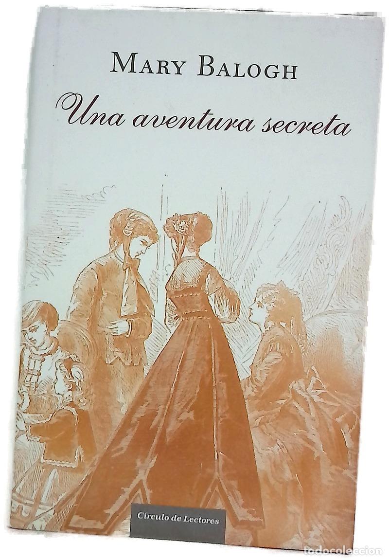books: Una aventura secreta - Balogh, Mary; Dom&iacute;nguez Palomo, Ana Isabel; Rodr&iacute;guez Barrena, Mar&iacute;a del Mar
