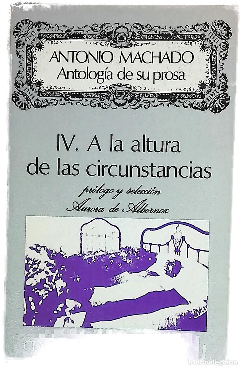 books: Antolog&iacute;a de su prosa. IV. A la altura de las circunstancias
