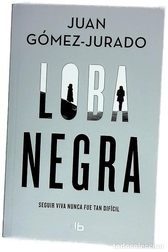 Libros: Loba negra - G&oacute;mez-Jurado, Juan