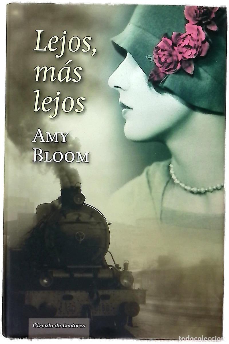 Libros: Lejos, m&aacute;s lejos - Bloom, Amy