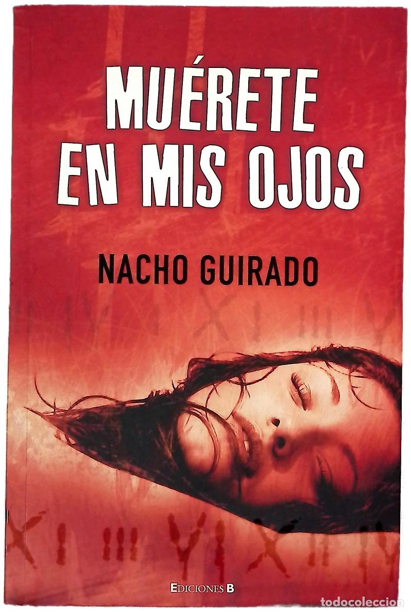 Libros: Mu&eacute;rete en mis ojos - Guirado, Nacho